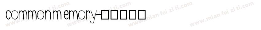 common memory字体转换